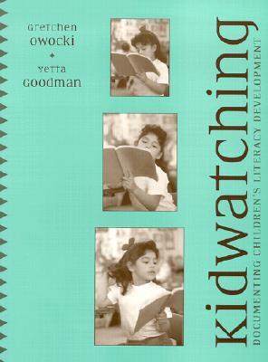 Kidwatching: Documenting Children's Literacy Development (Paperback)