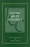 Isaiah 40-55, Volume 1: A Critical and Exegetical Commentary