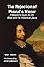 The Rejection of Pascal's Wager: A Skeptic's Guide to the Bible and the Historical Jesus