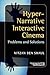 Hyper-Narrative Interactive Cinema: Problems and Solutions (Consciousness, Literature and the Arts, 18)