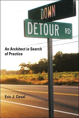 Down Detour Road: An Architect in Search of Practice (Mit Press)