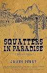 Squatters in Paradise by James  Perry