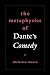 The Metaphysics of Dante's ...