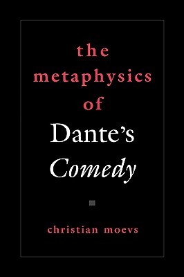 The Metaphysics of Dante's Comedy (AAR Reflection and Theory in the Study of Religion)