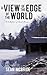 A View of the Edge of the World: A Collection of Short Stories