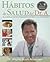 Habitos de Salud del Dr. A: EL CAMINO AL CONTROL PERMANENTE DEL PESO Y A LA SALUD OPTIMA (Spanish Edition)