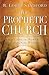 The Prophetic Church by R. Loren Sandford