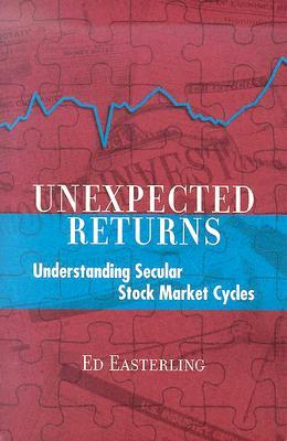 Unexpected Returns: Understanding Secular Stock Market Cycles (Hardcover)
