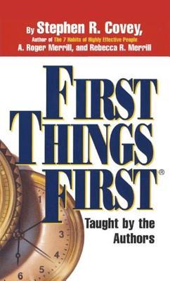 First Things First: Understand Why So Often Our First Things Aren't First (Audio CD)