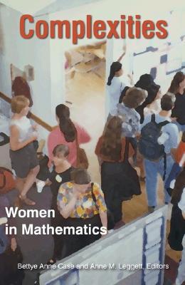 Complexities: Women in Mathematics (Hardcover)