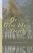 Or Give Me Death: A Novel of Patrick Henry's Family: A Novel of Patrick Henry's Family