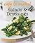 Salads and Dressings: Over 100 Triple-Tested Recipes (Easy to Make!)