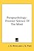 Parapsychology: Frontier Science of the Mind