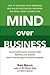 Mind Over Business by Kenneth Baum