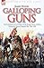 Galloping Guns: The Experiences of an Officer of the Bengal Horse Artillery During the Second Maratha War 1804-1805