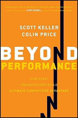 Beyond Performance: How Great Organizations Build Ultimate Competitive Advantage (Hardcover)