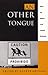 An Other Tongue: Nation and Ethnicity in the Linguistic Borderlands