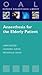 Anaesthesia for the Elderly Patient (Oxford Anaesthesia Library)