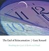 The End of Reincarnation: Breaking the Cycle of Birth and Death The End of Reincarnation: Breaking the Cycle of Birth and Death