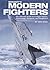 Brassey's Modern Fighters: The Ultimate Guide to In-Flight Tactics, Technology, Weapons, and Equipment
