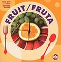 Fruit/ Fruta (Find Out About Food/ Conoce La Comida)