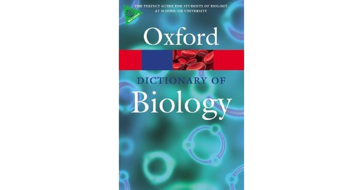 A Dictionary of Biology by Oxford University Press