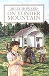 On Yonder Mountain by Milly Howard