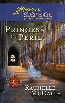 Princess in Peril (Reclaiming The Crown, #1)