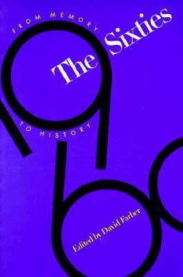 The Sixties: From Memory to History (Paperback)