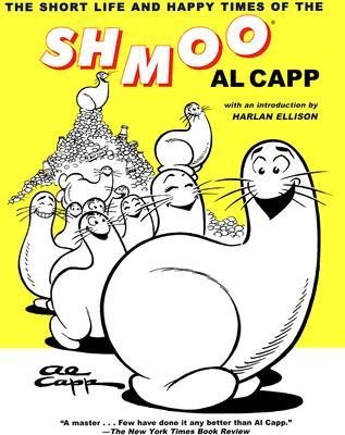 The Short Life and Happy Times of the Shmoo (Paperback)