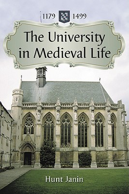 The University in Medieval Life, 1179-1499 (Paperback)