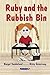 Ruby and the Rubbish Bin: A...
