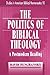 The Politics of Biblical Theology by David Penchansky