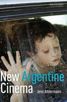 New Argentine Cinema (Tauris World Cinema Series)