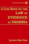 A Case Book on Law the of Evidence in Nigeria