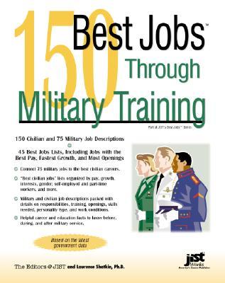 150 Best Jobs Through Military Training (Best Jobs Series)
