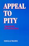 Appeal to Pity: Argumentum ad Misericordiam (Logic and Language (Dis))