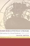Same Bed, Different Dreams: Managing U.S.- China Relations, 1989-2000