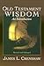Old Testament Wisdom: An In...