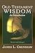 Old Testament Wisdom: An Introduction