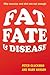 Fat, Fate, and Disease by Peter Gluckman