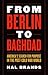 From Berlin to Baghdad: America's Search for Purpose in the Post-cold War World