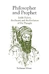 Philosopher and Prophet: Judah Halevi, the Kuzari, and the Evolution of His Thought (Judaica Hermen Mystic Religion) Philosopher and Prophet: Judah Halevi, the Kuzari, and the Evolution of His Thought (Judaica Hermen Mystic Religion)