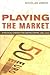 Playing the Market: A Political Strategy for Uniting Europe, 1985–2005