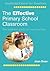 The Effective Primary School Classroom