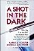 A Shot in the Dark
