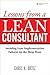 Lessons from a Lean Consultant by Chris A. Ortiz