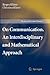 On Communication. An Interdisciplinary and Mathematical Approach (Theory and Decision Library A:, 40)