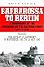 Barbarossa to Berlin Volume Two: The Defeat of Germany: 19 November 1942 to 15 May 1945 (2)