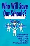 Who Will Save Our Schools?: Teachers as Constructivist Leaders